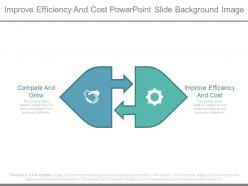 Improve efficiency and cost powerpoint slide background image