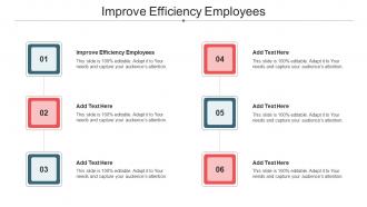 Improve Efficiency Employees Ppt Powerpoint Presentation Summary Infographic Cpb