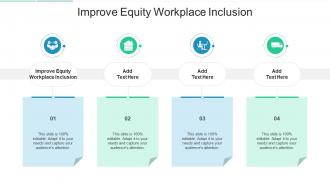 Improve Equity Workplace Inclusion In Powerpoint And Google Slides Cpb