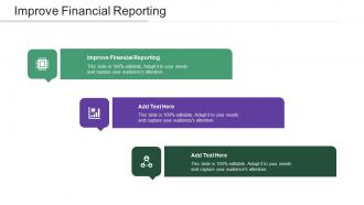 Improve Financial Reporting Ppt Powerpoint Presentation Design Templates Cpb