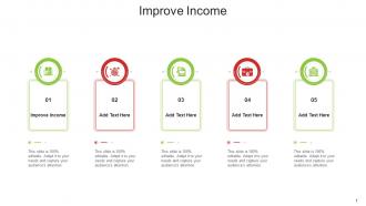 Improve Income Ppt Powerpoint Presentation Gallery Structure Cpb