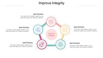 Improve Integrity Ppt Powerpoint Presentation Icon Microsoft Cpb