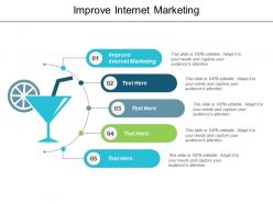 Improve internet marketing ppt powerpoint presentation layouts slides cpb