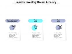 Improve inventory record accuracy ppt powerpoint presentation outline graphics download cpb