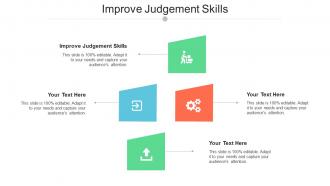 Improve Judgement Skills Ppt Powerpoint Presentation File Display Cpb