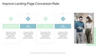 Improve Landing Page Conversion Rate In Powerpoint And Google Slides Cpb