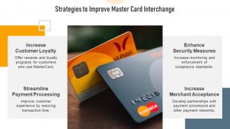 Improve Master Card Interchange powerpoint presentation and google slides ICP Content Ready Downloadable