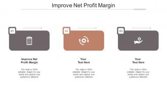 Improve net profit margin ppt powerpoint presentation pictures clipart images cpb