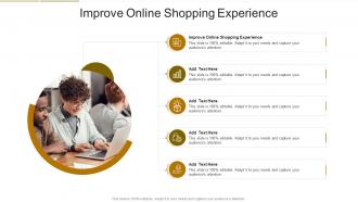 Improve Online Shopping Experience In Powerpoint And Google Slides Cpb