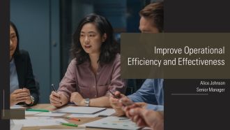 Improve Operational Efficiency And Effectiveness PPT Summary AT