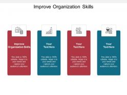 Improve organization skills ppt powerpoint presentation outline topics cpb