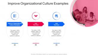Improve Organizational Culture Examples In Powerpoint And Google Slides Cpb
