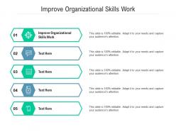 Improve organizational skills work ppt powerpoint presentation ideas shapes cpb