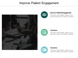 Improve patient engagement ppt powerpoint presentation styles model cpb