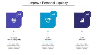 Improve Personal Liquidity Ppt Powerpoint Presentation Pictures Graphic Tips Cpb