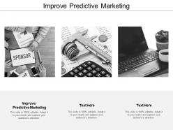 Improve predictive marketing ppt powerpoint presentation professional layout ideas cpb