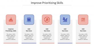 Improve Prioritizing Skills Ppt Powerpoint Presentation Styles Skills Cpb