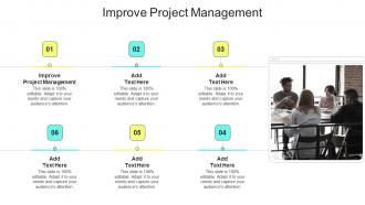 Improve Project Management In Powerpoint And Google Slides Cpb