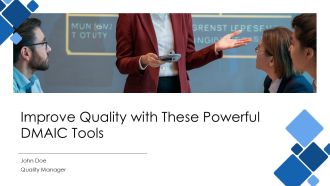 Improve Quality With These Powerful DMAIC Tools PPT Graphics AT