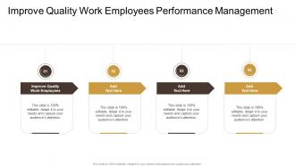 Improve Quality Work Employees Performance Management In Powerpoint And Google Slides Cpb