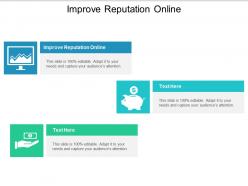Improve reputation online ppt powerpoint presentation inspiration design templates cpb