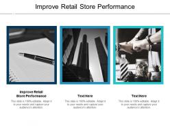Improve retail store performance ppt powerpoint presentation pictures templates cpb