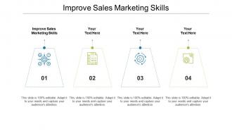 Improve sales marketing skills ppt powerpoint presentation layouts outline cpb