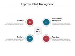 Improve staff recognition ppt powerpoint presentation summary deck cpb