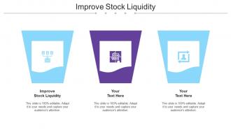 Improve Stock Liquidity Ppt Powerpoint Presentation Infographics Slideshow Cpb