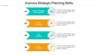 Improve strategic planning skills ppt powerpoint presentation outline guidelines cpb