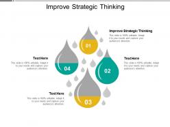 Improve strategic thinking ppt powerpoint presentation infographics slideshow cpb