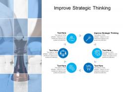 Improve strategic thinking ppt powerpoint presentation summary cpb