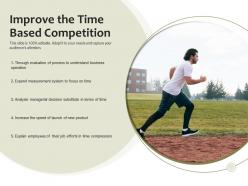 Improve the time based competition