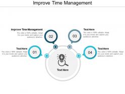 Improve time management ppt powerpoint presentation file layout ideas cpb