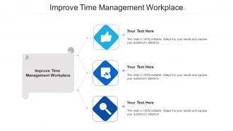 Improve time management workplace ppt powerpoint presentation portfolio gridlines cpb