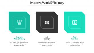Improve Work Efficiency Ppt Powerpoint Presentation Summary Inspiration Cpb