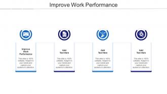 Improve Work Performance Ppt Powerpoint Presentation File Show Cpb