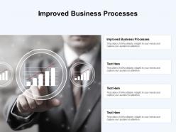 Improved business processes ppt powerpoint presentation pictures icon cpb