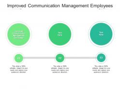 Improved communication management employees ppt powerpoint presentation file graphics tutorials cpb