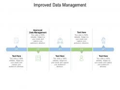 Improved data management ppt powerpoint presentation gallery guide cpb