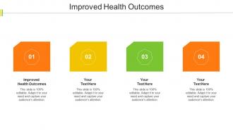 Improved Health Outcomes Ppt Powerpoint Presentation Ideas Backgrounds Cpb