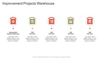 Improvement Projects Warehouse In Powerpoint And Google Slides Cpb