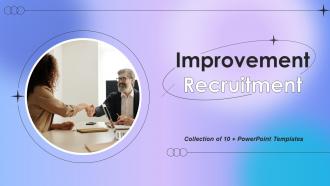 Improvement Recruitment Powerpoint Ppt Template Bundles