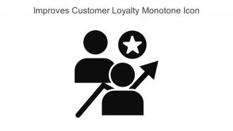 Improves Customer Loyalty Monotone Icon In Powerpoint Pptx Png And Editable Eps Format
