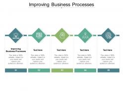 Improving business processes ppt powerpoint presentation infographic template cpb