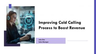 Improving Cold Calling Process To Boost Revenue PPT Presentation ST AI