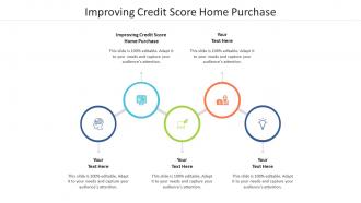 Improving credit score home purchase ppt powerpoint presentation slides cpb