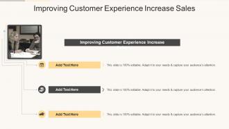 Improving Customer Experience Increase Sales In Powerpoint And Google Slides Cpb