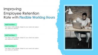 Improving Employee Retention Rate With Flexible Working Hours Ppt Template