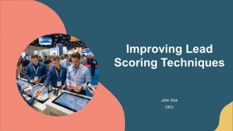 Improving Lead Scoring Techniques PPT Summary AT